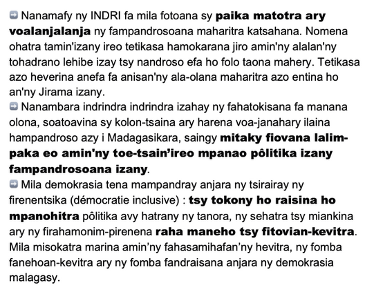 * Nanamafy ny INDRI fa mila fotoana sy paika matotra ary voalanjalanja ny fampandrosoana maharitra katsahana. Nomena ohatra tamin'izany ireo tetikasa hamokarana jiro amin'ny alalan'ny tohadrano lehibe izay tsy nandroso efa ho folo taona mahery. Tetikasa azo heverina anefa fa anisan'ny ala-olana maharitra azo entina ho an'ny Jirama izany.
 
* Nanambara indrindra indrindra izahay ny fahatokisana fa manana olona, soatoavina sy kolon-tsaina ary harena voa-janahary ilaina hampandroso azy i Madagasik…
